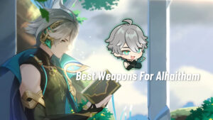 Best f2p Weapons For Alhaitham in genshin impact